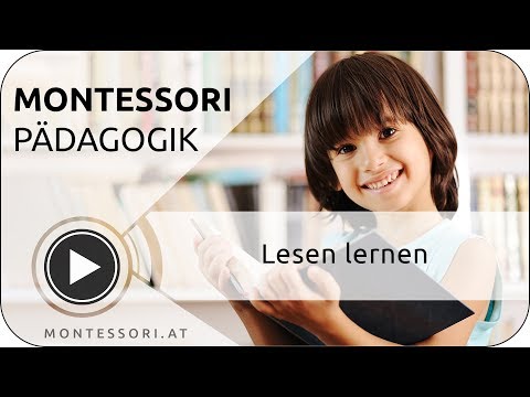 Montessori-Pädagogik: Wie Kinder lesen lernen [Österreichische Montessori-Akademie]