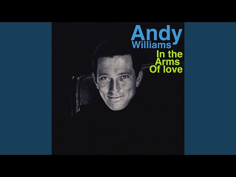 In the Arms of Love - Andy Williams