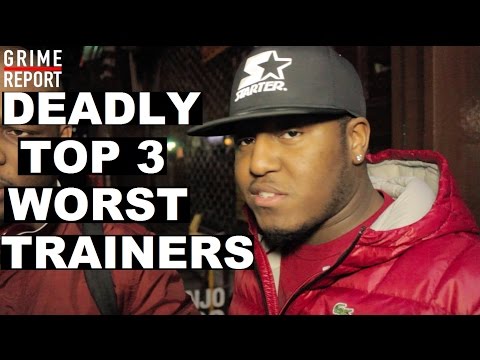 Deadly - Top 3 Worst Trainers & More [@DeadlyStayFresh] Grime Report Tv