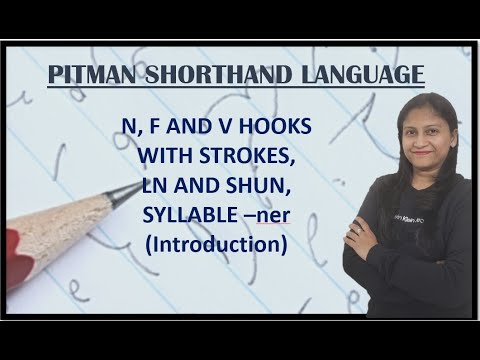 Chapter 14 (Introduction) - N, F & V Hooks, LN and SHUN, Syllable-ner (Pitman Shorthand video-106)