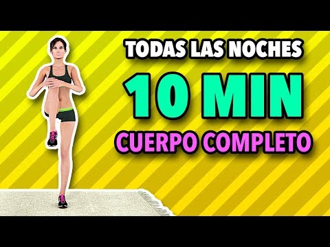 Haga Este Entrenamiento Todas Las Noches: Cuerpo Completo De 10 Minutos Para Ponerse En Forma