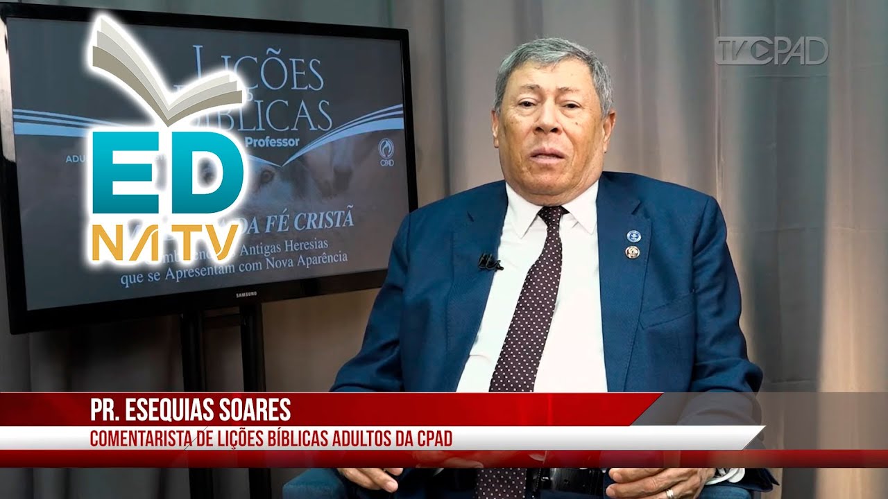 ED na TV - Entrevista com Pr. Esequias Soares, comentarista da Revista LB de Adultos - 1º Trim. 2025