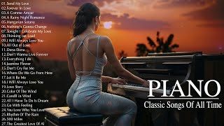 100 Most Famous Beautiful Classical Love Songs 80's - Best Relaxing Piano Instrumental Love Songs
