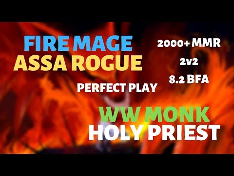 (Perfect Play) Fire Mage/Assa Rogue vs WW Monk/Holy Priest | Nagrand Arena | 2k+ mmr | 8.2 BFA