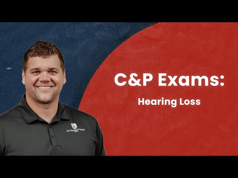 C&P Exams: Hearing Loss