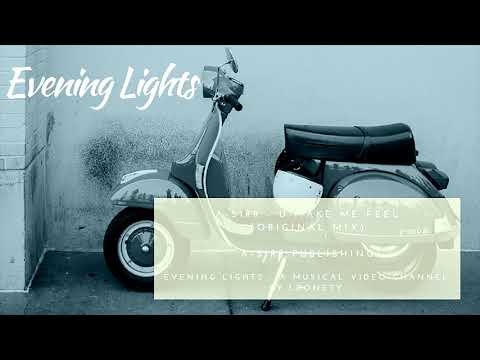 A-Sirr - U Make Me Feel (original mix)