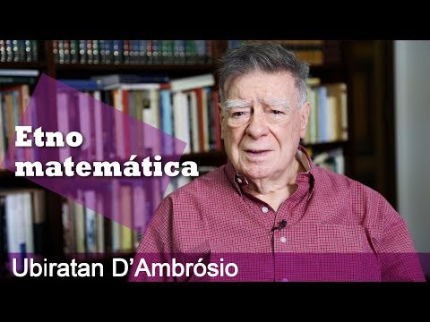 Ubiratan D'Ambrosio - Etnomatemática