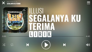 Download lagu Illusi Segalanya Ku Terima... mp3