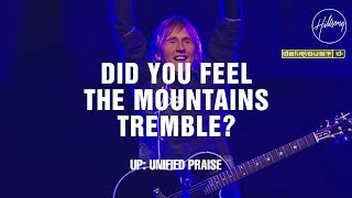 Did You Feel The Mountains Tremble  - Hillsong Worship &amp; Delirious?