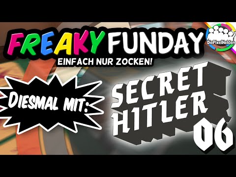 FREAKY FUNDAY - Secret Hitler #06 - Es kann nur Einen geben