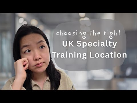 How to Choose the Best Location for Specialty Training (UK Doctors & IMT/GP/Training Pathways Guide