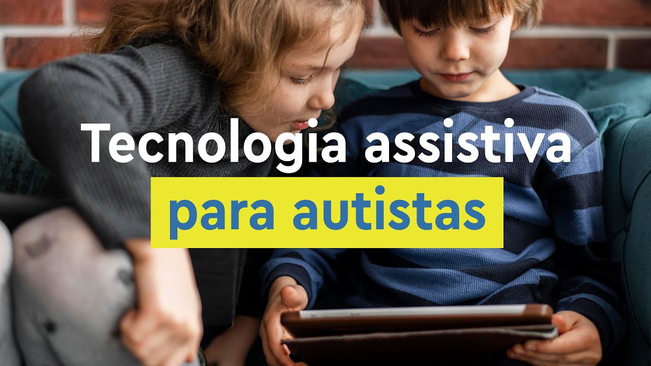 Tecnologia assistiva para autistas #autismo | Aula 026