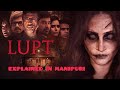 Lupt Hindi Movie 2018 Explained In Manipuri Ll Horror Movie Explained Ll Horror Diary Manipur