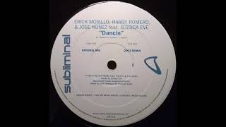 Erick Morillo, Harry Romero & Jose Nunez Feat Jessica Eve - Dancin (Original)