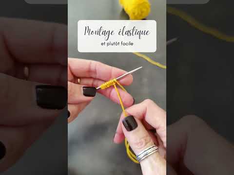 Tutoriel #tricot 💡 Montage élastique et facile