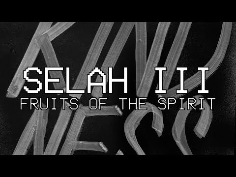 Thumbnail for Selah III (Fruits of the Spirit) video