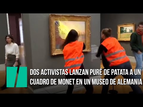 Dos activistas lanzan puré de patata a un cuadro de Monet en un museo de Alemania