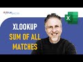 XLOOKUP Sum Of All Matches Using Excel XLOOKUP Or SUMIF XLOOKUP Or SUMPRODUCT