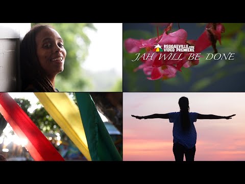 Earth and the Fullness - Jah Will Be Done [Official Video 2019]