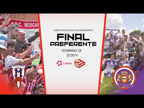 CDC MOSCARDÓ - TRES CANTOS CDF //  FINAL CAMPEONES PREFERENTE