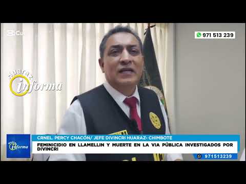 Feminicidio en Llamellin y muerte en la via pública investigados por divincri