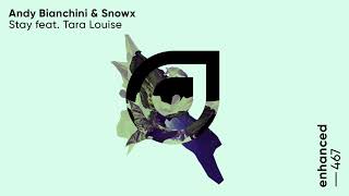 Andy Bianchini &amp; Snowx - Stay (ft. Tara Louise)