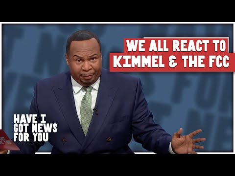 We All React To Kimmel & The FCC | Have I Got News for You US