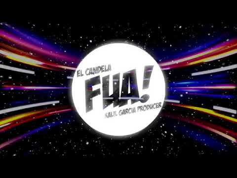 El Candela Ft  Kalil Garcia - Fua