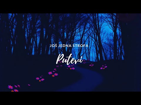 Još jedna strofa - Putevi