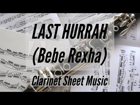 Last Hurrah (Bebe Rexha) Clarinet Sheet Music