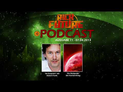 Der Rick Future Podcast #11 - (07.04.2013)