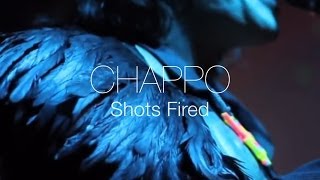 CHAPPO - Shots Fired