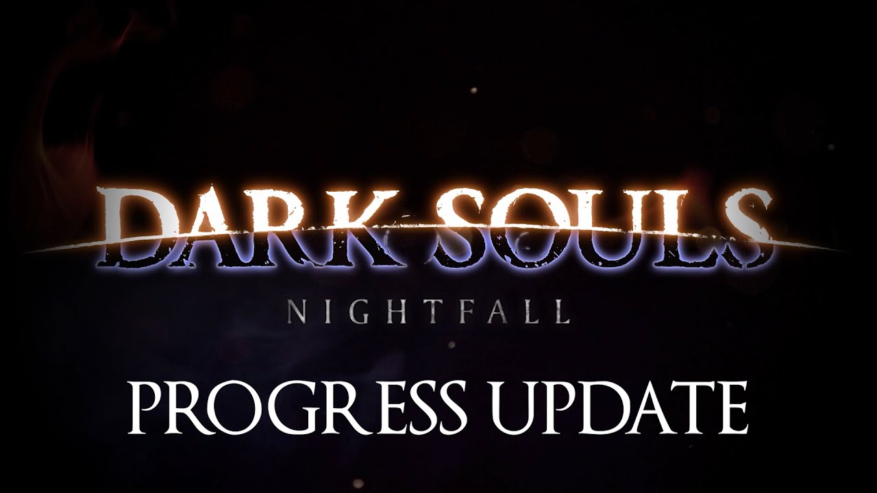 Dark Souls: Nightfall -- Progress Update (November 2022)