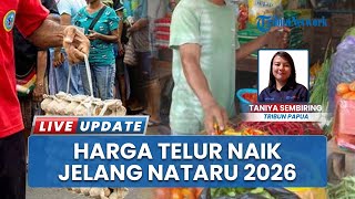 Jelang Natal, Harga Telur di Pasar Hamadi Jayapura Naik Signifikan hingga Rp80.000 per Rak