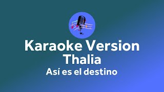 Thalia - así es el destino (Karaoke version)