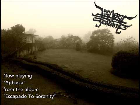 Escapade To Serenity- Aphasia