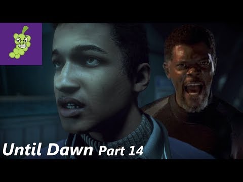 Until Dawn Pt 14  SAMUEL L. JACKSON!!!