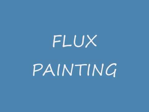 Flux Painting video.