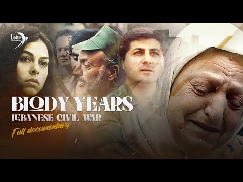 The Bloody Years - Lebanese Civil War : Full documentary