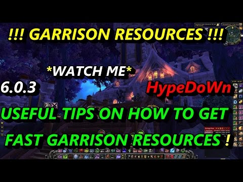 HypeDoWn - How To Get Fast Garrison Resources !!! - Useful Tips To Obtain Garrison RESOURCES !!!
