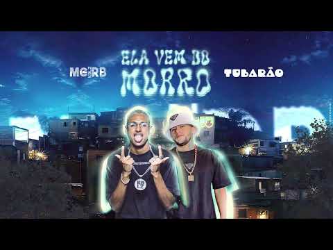 ELA VEM DO MORRO - MC RB KBLZ E TUBARÃO (VIDEO OFICIAL)