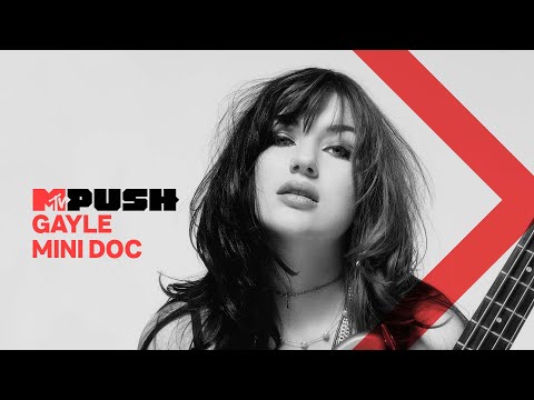MTV PUSH | GAYLE - ur just horny / Mini Doc