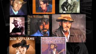 Don Williams  ~ Loving You So Long Now ~