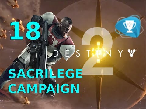 Destiny 2 - Sacrilege - Campaign