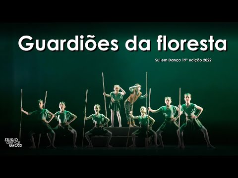 Coreografia Guardiões da floresta - Ballet  | Studio Greyce Gross - Sapucaia do sul 2022