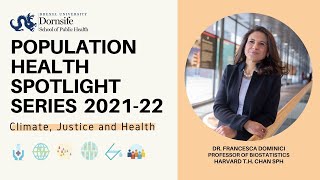 Population Health Spotlight Series ft. Dr. Dominici | Climate, Justice, and Health
