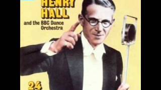 Henry Hall's BBC Dance Orchestra - One, Two, Button Your Shoe