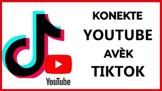 🟢Men Koman pou konekte youtube avèk Tiktok