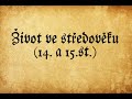 Kingdom Come Deliverance život Ve Středověku