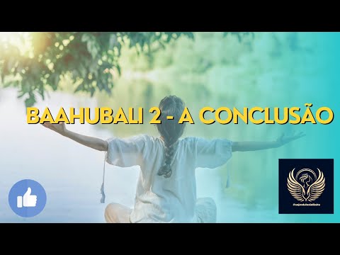 BAAHUBALI 2-THE CONCLUSION #espiritualidade #hindu #filmes